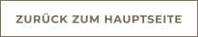 ZURÜCK ZUM HAUPTSEITE