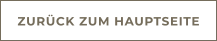 ZURÜCK ZUM HAUPTSEITE