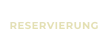 RESERVIERUNG